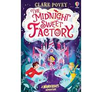 The Midnight Sweet Factory: A Wanderdays Adventure (Wanderdays Adventures)