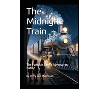The Midnight Train Pumpkin Sister's Adventures (The Pumpkin Sister's Adventures)
