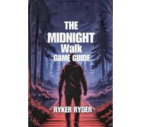 The Midnight Walk Game Guide: Step-by-Step Approach to Unlocking Difficulty, Combat, Controls, and Hidden Secrets for New Players