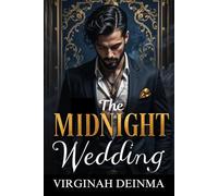 THE MIDNIGHT WEDDING: A Mafia Marriage of Lust and Power