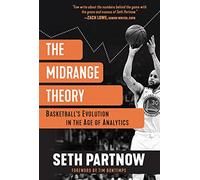 The Midrange Theory: Basketball's Evolution in the Age of Analytics