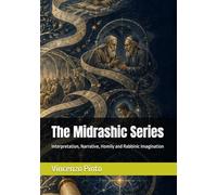 The Midrashic Series: Interpretation, Narrative, Homily and Rabbinic Imagination (Judaica)