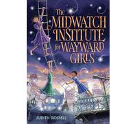The Midwatch Institute for Wayward Girls