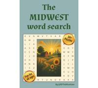 The Midwest Word Search: Word Search with Easy to Read Print about The Midwestern States | 6x9 inches, 110 pages | 50+ puzzles ... Gift for Vacations, Holidays, and Free Times