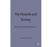 The Midwife and Society: Perspectives, Policies and Practice
