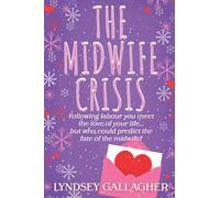 The Midwife Crisis: Following Labour you meet the love of you're life...but who could predict the fate of the midwife?