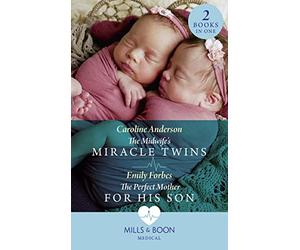 The Midwife's Miracle Twins / The Perfect Mother For His Son: The Midwife's Miracle Twins / The Perfect Mother for His Son