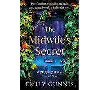 The Midwife's Secret: A gripping, heartbreaking story about a missing girl and a family secret for lovers of historical fiction