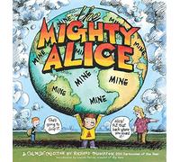 The Mighty Alice: A Cul De Sac Collection