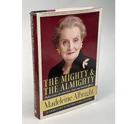 The Mighty and the Almighty: Reflections on America, God, and World Affairs