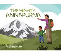 The Mighty Annapurna - Illustrated book about the Himalayan mountain range seen through a child's eye