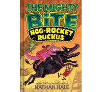 The Mighty Bite #3: Hog-Rocket Ruckus: A Graphic Novel (Volume 3)