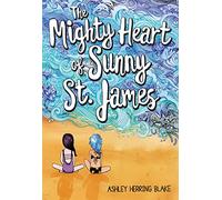 The Mighty Heart of Sunny St. James