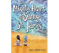 The Mighty Heart of Sunny St. James