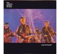 The Mighty Lemon Drops - Out of Hand