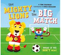 The Mighty Lions & the Big Match: What if We Don't Win?