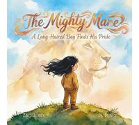 The Mighty Mane: A Long Haired Boy Finds His Pride