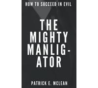 The Mighty Manligator: 'It's Like Terry Pratchett Writing Batman'