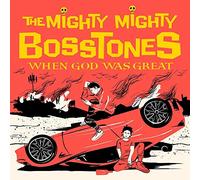 The Mighty Mighty BossToneS - When God Was Great