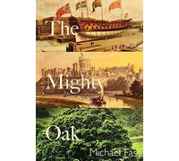 The Mighty Oak: Nature, Navy and Nation