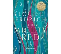 The Mighty Red : The powerful new novel from the beloved Pulitzer Prize-winning author