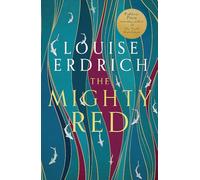 The Mighty Red: The powerful new novel from the beloved Pulitzer Prize-winning author
