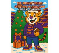 The Mighty Tigers: Christmas in Tiger Town: Christmas Coloring book