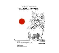 The Mighty Tiny Tales of Gyatso and Tashi