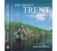 THE MIGHTY TRENT. By Bob Roberts. Reprint.