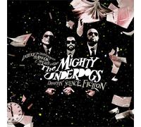 The Mighty Underdogs - Droppin' Science Fiction
