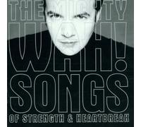 The Mighty Wah - Songs of Strength and Heartbreak