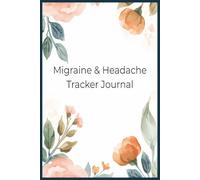 The Migraine & Headache Tracker: 90-Day Comprehensive Journal to Track Dominant Triggers, Pain Levels, Medication, and Doctor Visits. Daily & Monthly ... and Relief, 6x9 inches, Easy to Carry.