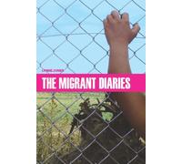 The Migrant Diaries