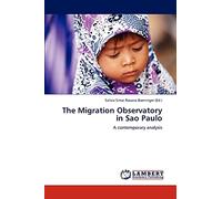 The Migration Observatory in Sao Paulo: A contemporary analysis