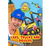 The Mik Maks - Cars, Trucks and Diggers