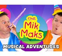 The Mik Maks: Musical Adventures