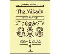 The Mikado (Vocal Score) by W. S. Gilbert, A. Sullivan (October 19, 1995) Sheet music