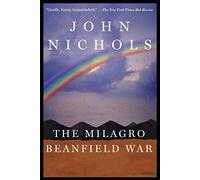 The Milagro Beanfield War: A Novel: 1 (The New Mexico Trilogy)