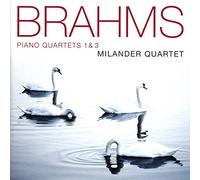 The Milander Quartet - Brahms: Piano Quartets Nos. 1 and 3