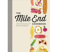 The Mile End Cookbook: Redefining Jewish Comfort Food from Hash to Hamantaschen