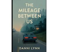The Mileage Between Us