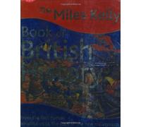 The Miles Kelly Book of British History