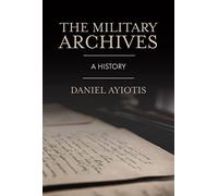 The Military Archives: A History