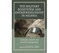 The Military Ecosystem and Entrepreneurship in Nigeria: Economic Growth and Security Developments
