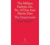 The Military Exploits, Etc, Etc, of Don Juan Martin Diez: The Empecinado