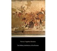 The Military Institutions of the Romans