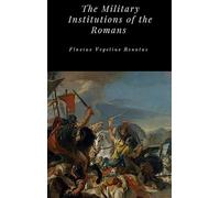 The Military Institutions of the Romans
