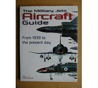 The Military Jets Aircraft Guide