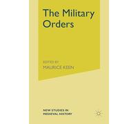 The Military Orders from the Twelfth to the Early Fourteenth Centuries: 10 (New Studies in Medieval History)