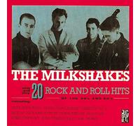 The Milkshakes - 20 Rock 'n' Roll Hits of the 50s and 60s